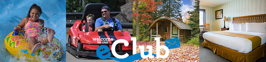 eClub photo broken into 4 parts. The first image shows a girl going down the waterslide. The second photo is a father and son on the go cart ride. The third image is of the Cabin Lodges in fall and the fourth photo is of a room in the inn . In the middle of the photo it says welcome to our eClub